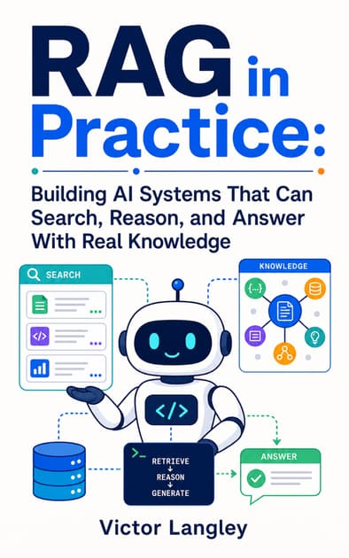 Book cover for RAG in Practice: Building AI Systems That Can Search, Reason, and Answer With Real Knowledge